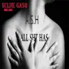 Sclue Dollarz & Gaso - A.S.H (All She Has)